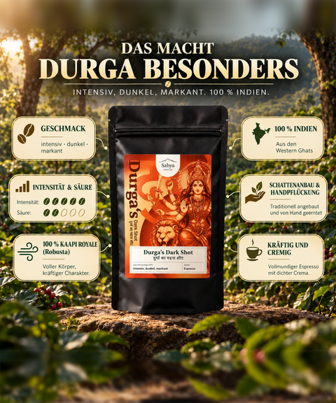 Das macht Durga besonders: Geschmack, Intensität & Säure, 100 % Kaapi Royale Robusta, 100 % Indien, Schattenanbau & Handpflückung, kräftig und cremig